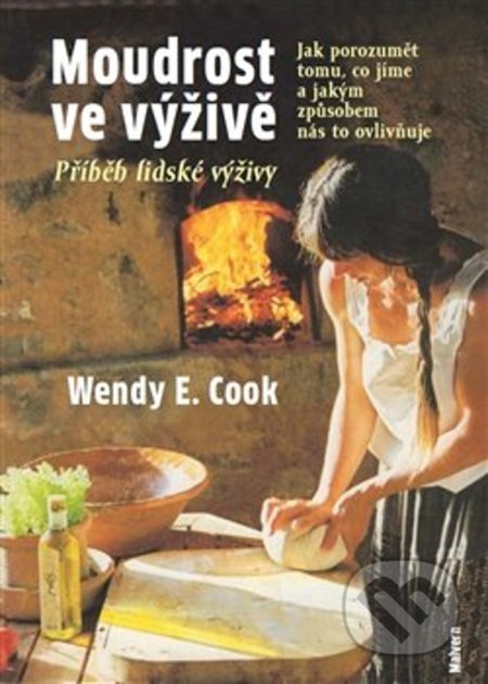 Moudrost ve výživě - Wendy E. Cook, Malvern, 2021