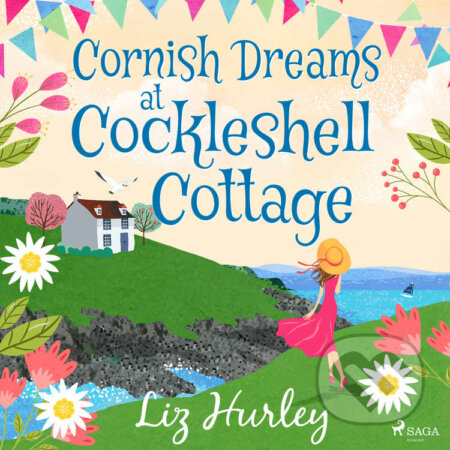 Cornish Dreams at Cockleshell Cottage (EN) - Liz Hurley, Saga Egmont, 2021