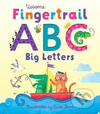 ABC Big Letters - Felicity Brooks, Elisa Ferro (ilustrátor), Usborne, 2021