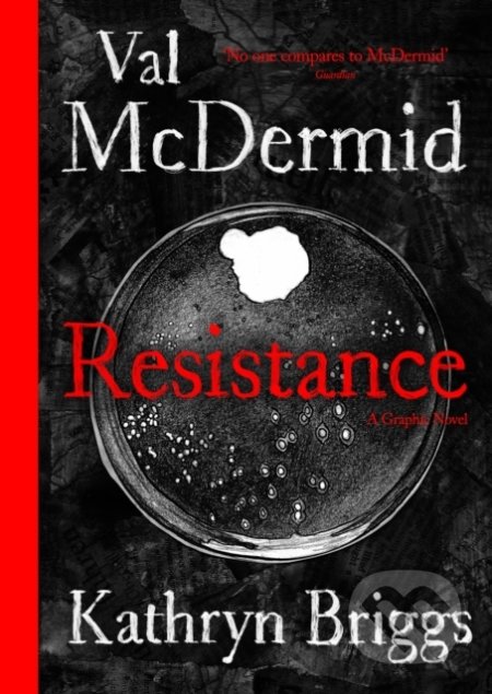 Resistance - Val McDermid, Kathryn Briggs (ilustrátor), Wellcome Collection, 2021