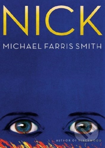 Nick (Velký Gatsby: Co mu předcházelo) - Michael Farris Smith - kniha z kategorie Společenská beletrie