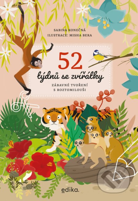 52 týdnů se zvířátky - Sabina Konečná, Anastasiia Kashtanova (ilustrátor), Edika, 2021