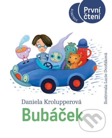 Bubáček - Daniela Krolupperová, Lucie Dvořáková (ilustrátor), Albatros CZ, 2021