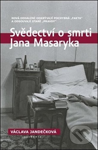 Svědectví o smrti Jana Masaryka - Václava Jandečková, Academia, 2021
