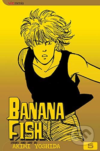 Banana Fish (Volume 5) - Akimi Yoshida, Viz Media, 2004