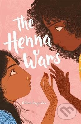 The Henna Wars - Adiba Jaigirdar, Hachette Illustrated, 2021