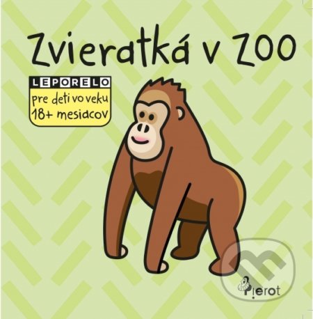 Zvieratká v zoo (Leporelo pre deti vo veku 18+ mesiacov) - kniha z kategorie Pro děti