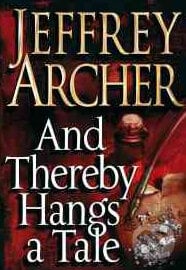 And Thereby Hangs a Tale - Jeffrey Archer, Pan Macmillan, 2010