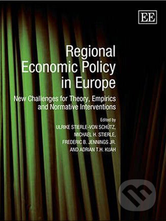 Regional Economic Policy in Europe - Ulrike Stierle von Schutz a kol., Edward Elgar, 2008