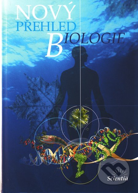 Nový přehled biologie - Stanislav Rosypal a kol., Scientia, 2003