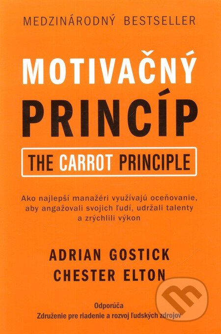 Motivačný princíp - Adrian Gostick, Chester Elton, Eastone Books, 2010
