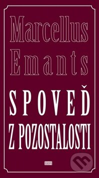 Spoveď z pozostalosti - Marcellus Emants - kniha z kategorie Beletrie