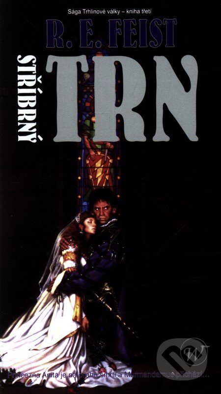 Kniha: Sága Trhlinové války 3: Stříbrný trn (R.E. Feist). Wales, 2005