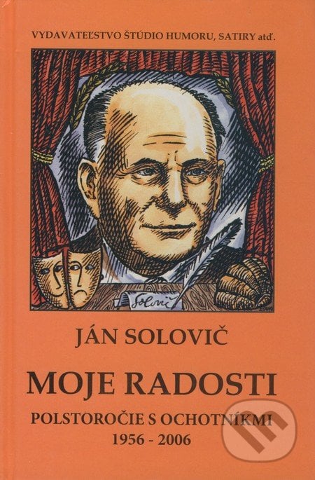 Moje radosti - Ján Solovič, Vydavateľstvo Štúdio humoru a satiry, 2007