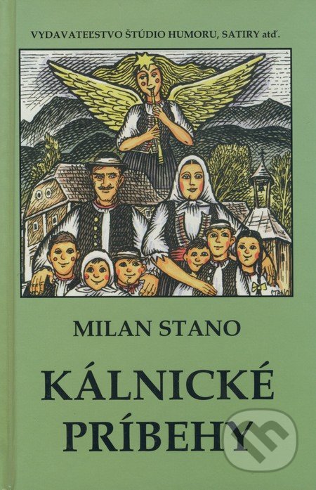 Kálnické príbehy - Milan Stano, Vydavateľstvo Štúdio humoru a satiry, 2007