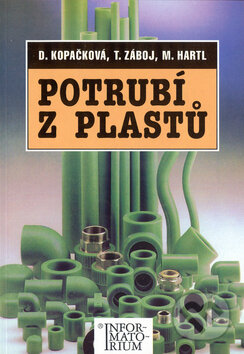 Potrubí z plastů - Dagmar Kopačková a kolektív, Informatorium, 2007