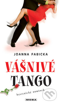 Vášnivé tango - Joanna Fabicka, Moba, 2010