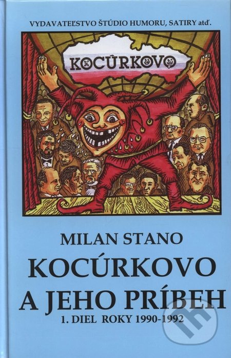 Kocúrkovo a jeho príbeh - Milan Stano, Vydavateľstvo Štúdio humoru a satiry, 2010