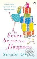 The Seven Secrets of Happiness - Sharon Owens, Penguin Books, 2010
