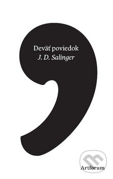 Deväť poviedok - J.D. Salinger, Artforum, 2010