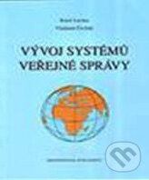 Vývoj systémů veřejné správy - Vladimír Čechák, Karel Lacina, Professional Publishing, 2003
