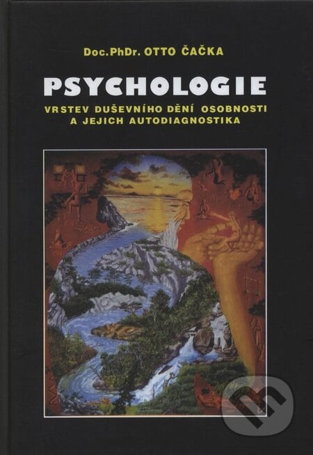 Psychologie vrstev duševního dění osobnosti a jejich autodiagnostika - Otto Čačka, Doplněk, 1997