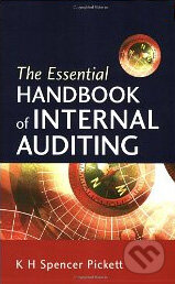 The Essential Handbook of Internal Auditing - K.H. Spencer Pickett, John Wiley & Sons, 2005