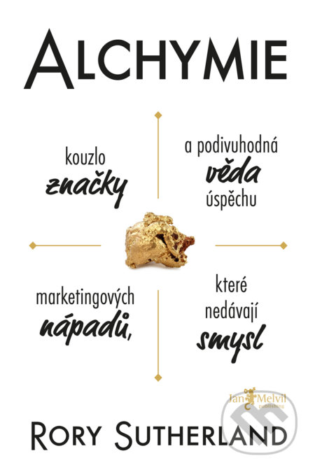 Alchymie (Kouzlo značky a podivuhodná věda úspěchu marketingových nápadů, které nedávají smysl) - kniha z kategorie Marketing