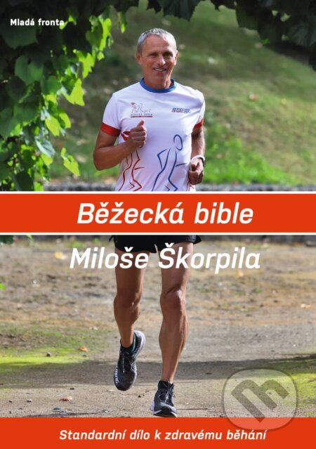 Běžecká bible Miloše Škorpila - Miloš Škorpil, Mladá fronta, 2019