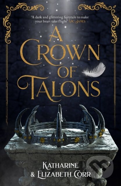 A Crown of Talons - Katharine Corr, Elizabeth Corr - kniha z kategorie Beletrie pro děti