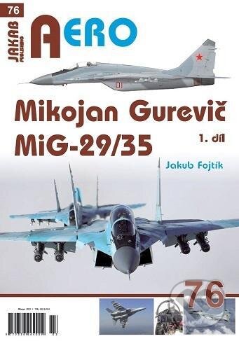 Mikojan Gurevič MiG-29/35 - I. díl - Jakub Fojtík, Jakab, 2021