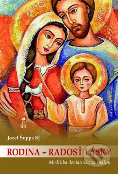 Rodina – radosť lásky - Jozef Šuppa, Dobrá kniha, 2021