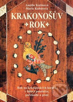 Krakonošův rok - Marie Kubátová, Amálie Kutinová, Nakladatelství RK, 2021