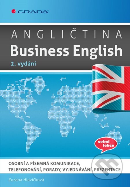 Angličtina Business English, 2. vydání - Zuzana Hlavičková, Grada, 2020