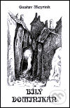 Bílý dominikán - Gustav Meyrink, Jana Hakenová (ilustrace), AOS Publishing, 1999