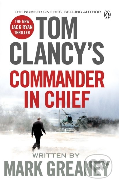 Tom Clancy's Commander-in-Chief - Mark Greaney - kniha z kategorie Thrillery
