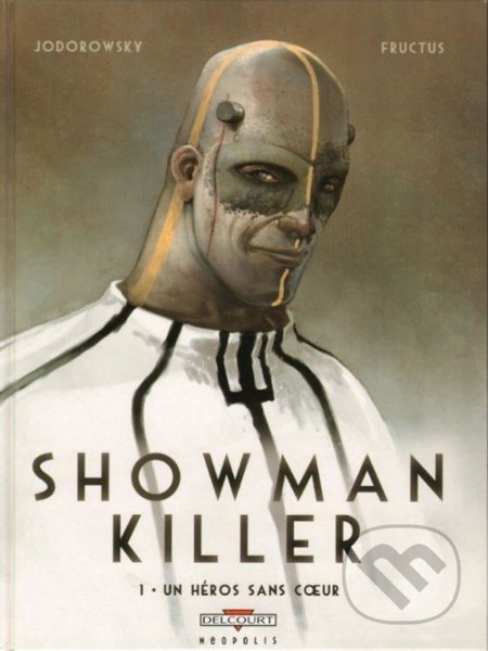 Showman Killer - Alejandro Jodorowsky, Crew, 2021