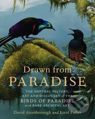 Drawn from Paradise - David Attenborough, Errol Fuller, HarperCollins, 2012