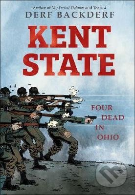 Kent State - Derf Backderf, Harry Abrams, 2020