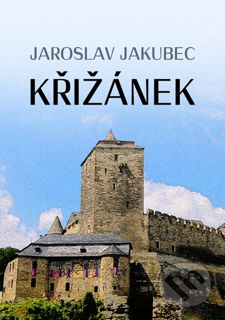Křižánek - Jaroslav Jakubec, E-knihy jedou