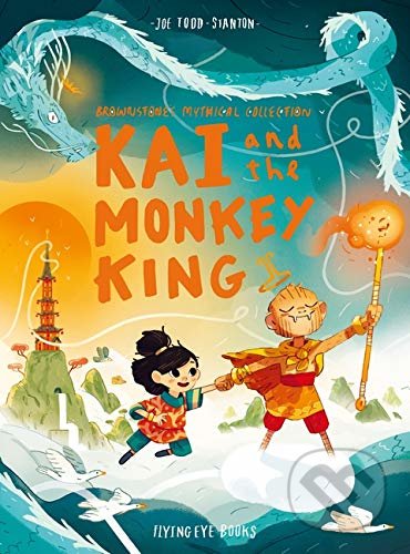 Kai and the Monkey King - Joe Todd-Stanton - kniha z kategorie Sci-fi, fantasy a komiksy