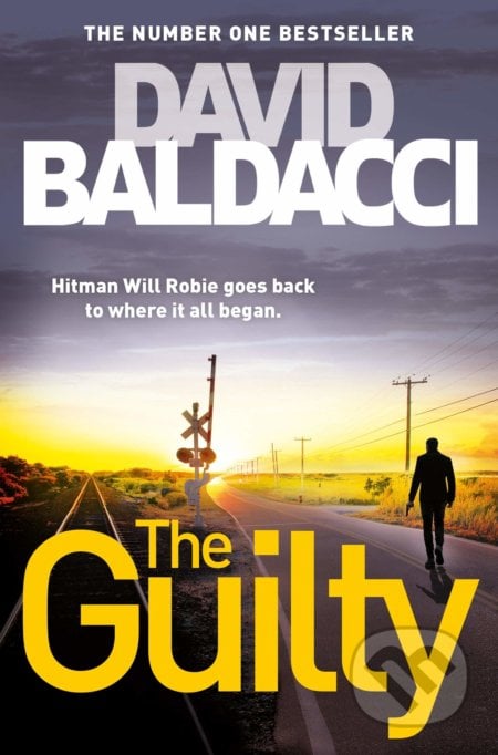 The Guilty - David Baldacci, Pan Books, 2018