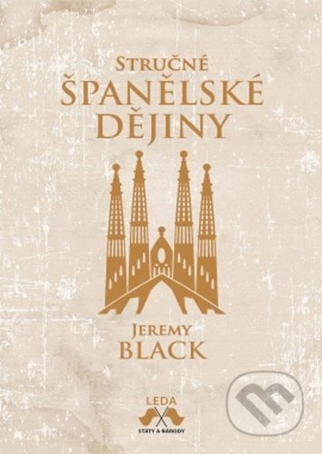 Stručné španělské dějiny - Jeremy Black, Leda, 2021
