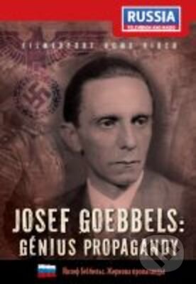 Josef Goebbels: Génius propagandy - Anatolij Nevelskij, Filmexport Home Video, 2011