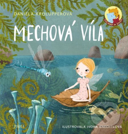 Mechová víla - Daniela Krolupperová, Ivona Knechtlová (ilustrátor), Pikola, 2021