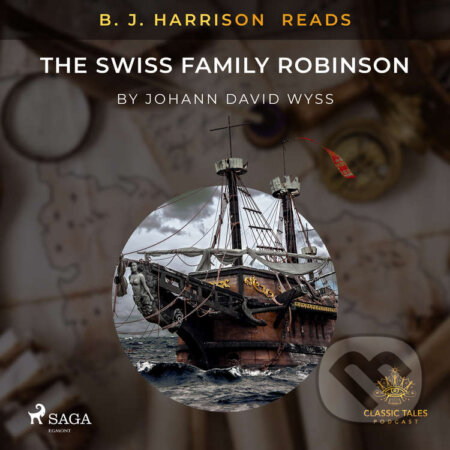 B. J. Harrison Reads The Swiss Family Robinson (EN) - Johann Wyss, Saga Egmont, 2021