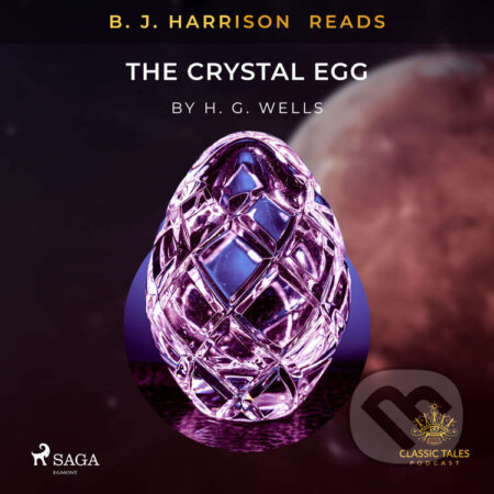 B.J. Harrison Reads The Crystal Egg (EN) - H. G. Wells, Saga Egmont, 2021