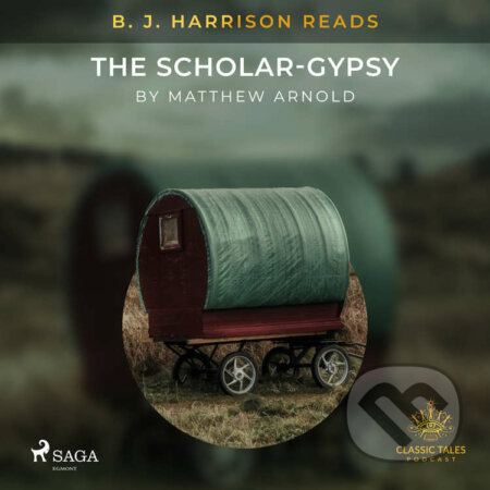 B. J. Harrison Reads The Scholar-Gypsy (EN) - Matthew Arnold, Saga Egmont, 2021