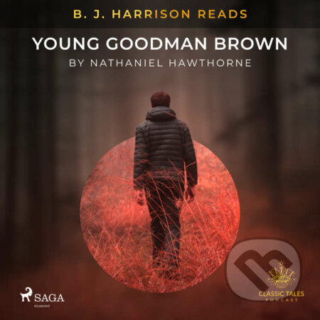 B. J. Harrison Reads Young Goodman Brown (EN) - Nathaniel Hawthorne, Saga Egmont, 2021
