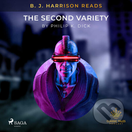 B. J. Harrison Reads The Second Variety (EN) - Philip K. Dick, Saga Egmont, 2021